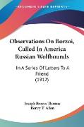 Observations On Borzoi, Called In America Russian Wolfhounds