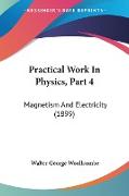 Practical Work In Physics, Part 4