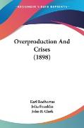 Overproduction And Crises (1898)