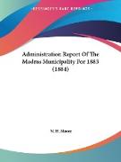 Administration Report Of The Madras Municipality For 1883 (1884)