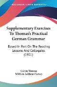 Supplementary Exercises To Thomas's Practical German Grammar