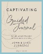 Captivating Guided Journal, Revised Edition
