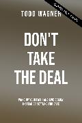 Don't Take the Deal