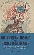 Millenarian Dreams and Racial Nightmares