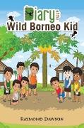 Diary of the Wild Borneo Kid