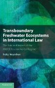 Transboundary Freshwater Ecosystems in International Law