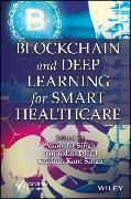 Blockchain and Deep Learning for Smart Healthcare