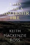 Tales from a Winchester Hill