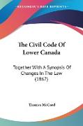 The Civil Code Of Lower Canada