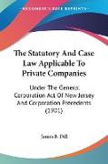 The Statutory And Case Law Applicable To Private Companies