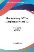 The Anatomy Of The Lymphatic System V2