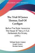 The Trial Of James Thomas, Earl Of Cardigan