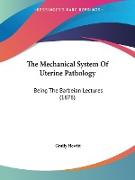 The Mechanical System Of Uterine Pathology