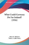 What Could Germany Do For Ireland? (1916)