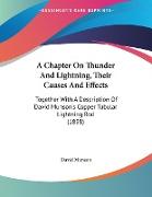 A Chapter On Thunder And Lightning, Their Causes And Effects