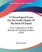 A Chronological Essay, On The Ninth Chapter Of The Book Of Daniel