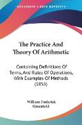 The Practice And Theory Of Arithmetic