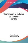 The Church In Relation To The State (1872)