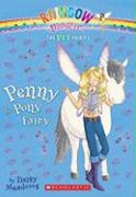 Pet Fairies #7: Penny the Pony Fairy: A Rainbow Magic Book