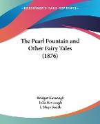 The Pearl Fountain and Other Fairy Tales (1876)