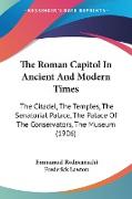 The Roman Capitol In Ancient And Modern Times