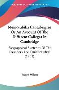 Memorabilia Cantabrigiae Or An Account Of The Different Colleges In Cambridge