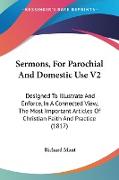 Sermons, For Parochial And Domestic Use V2