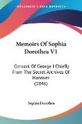 Memoirs Of Sophia Dorothea V1