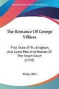 The Romance Of George Villiers