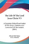 The Life Of The Lord Jesus Christ V3