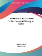 The History And Gazetteer Of The County Of Derby V1 (1831)