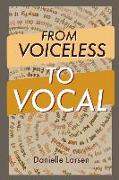 From Voiceless To Vocal