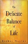 The Delicate Balance of Life