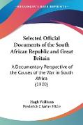 Selected Official Documents of the South African Republic and Great Britain