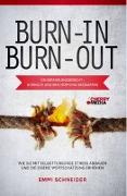 BURN-IN BURN-OUT - Ein Erfahrungsbericht - Burnout und Erschöpfung bekämpfen