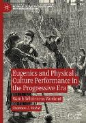 Eugenics and Physical Culture Performance in the Progressive Era