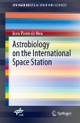 Astrobiology on the International Space Station