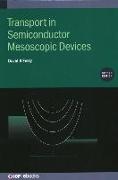 Transport in Semiconductor Mesoscopic Devices (Second Edition)