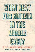 What Next for Britain in the Middle East?