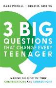 3 Big Questions That Change Every Teenager – Making the Most of Your Conversations and Connections