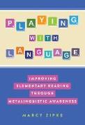 Playing with Language: Improving Elementary Reading Through Metalinguistic Awareness