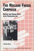 The Nuclaer Freeze Campaign: Rhetoric and Foreign Policy in the Telepolitical Age
