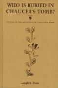 Who Is Buried in Chaucer's Tomb?: Studies in the Reception of Chaucer's Book