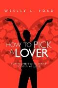 How to Pick a Lover