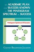 An Academic Plan for Success Known as the Pentagram Spectrum of Success