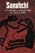 Sonahchi: A Collection of Myth Tales