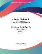 A Letter To Ezra S. Gannett, Of Boston
