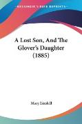 A Lost Son, And The Glover's Daughter (1885)