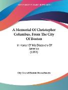 A Memorial Of Christopher Columbus, From The City Of Boston