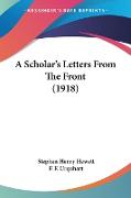 A Scholar's Letters From The Front (1918)